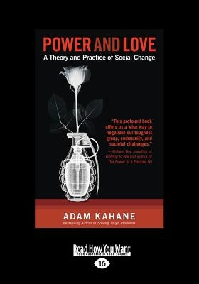 Power and Love: A Theory and Practice of Social Change (Large Print 16pt) by Barnum, Jeff