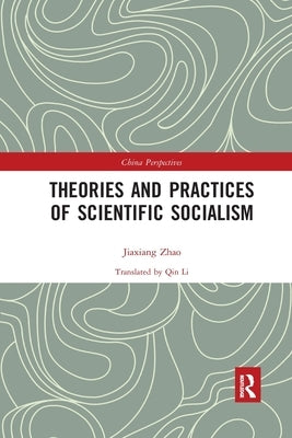 Theories and Practices of Scientific Socialism by Jiaxiang, Zhao