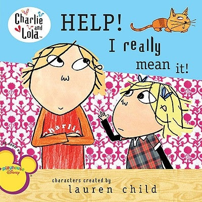 Help! I Really Mean It! by Child, Lauren