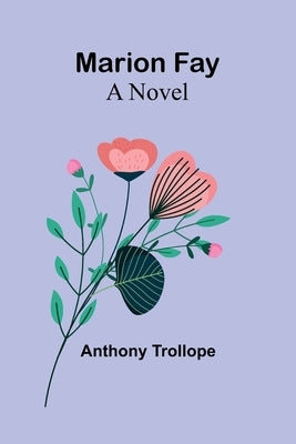 Marion Fay by Trollope, Anthony