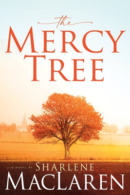 The Mercy Tree by MacLaren, Sharlene