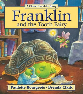 Franklin and the Tooth Fairy by Bourgeois, Paulette