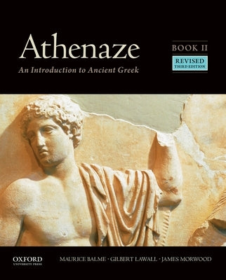 Athenaze, Book II: An Introduction to Ancient Greek by Balme, Maurice