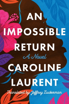 An Impossible Return by Laurent, Caroline