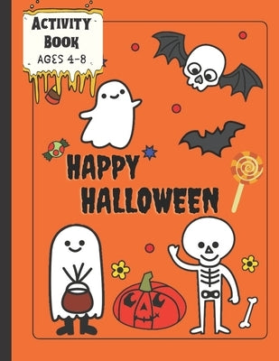 Activity Book Happy Halloween Ages 4-8: Mazes, Word Search, Dot-to-Dot, and Coloring Pages by Design, Black Cat