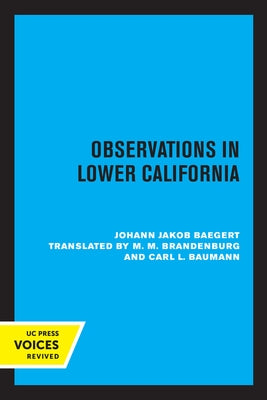 Observations in Lower California by Baegert