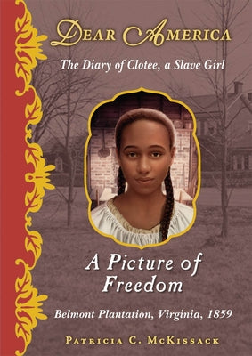 A Picture of Freedom (Dear America) by McKissack, Patricia C.