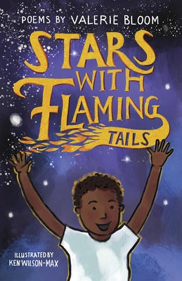 Stars with Flaming Tails: Poems by Bloom, Valerie