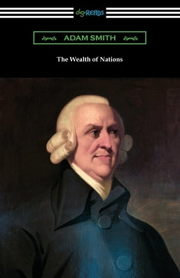 The Wealth of Nations by Smith, Adam