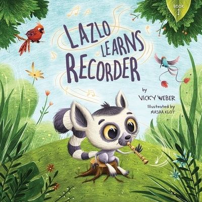 Lazlo Learns Recorder by Weber, Vicky