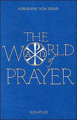 World of Prayer by Von Speyr, Adrienne