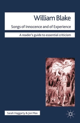 William Blake: Songs of Innocence and of Experience by Haggarty, Sarah