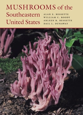 Mushrooms of the Southeastern United States by Bessette, Alan