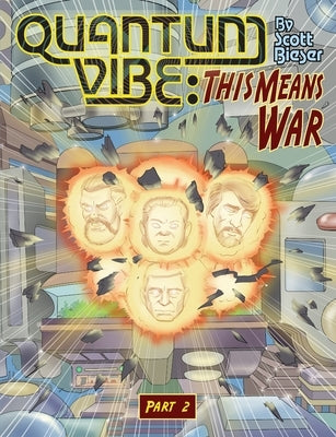 Quantum Vibe: This Means War Part 2 by Bieser, Scott