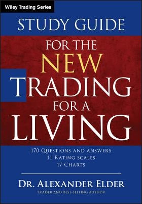 Study Guide for the New Trading for a Living by Elder, Alexander