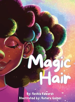 Magic Hair by Edwards, Keshia