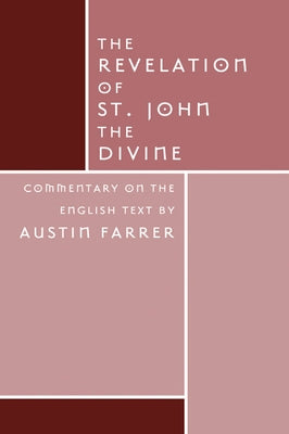 The Revelation of St. John Divine by Farrer, Austin
