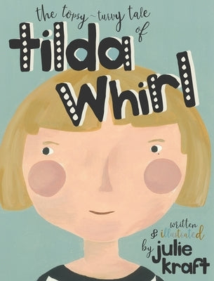 Tilda Whirl by Kraft, Julie