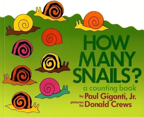 How Many Snails?: A Counting Book by Giganti, Paul