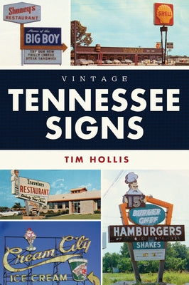 Vintage Tennessee Signs by Hollis, Tim