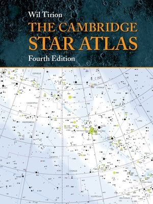 The Cambridge Star Atlas by Tirion, Wil