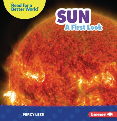Sun: A First Look by Leed, Percy