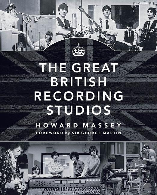 The Great British Recording Studios by Massey, Howard
