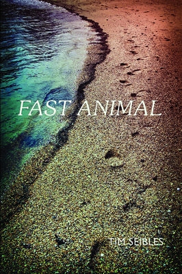 Fast Animal by Seibles, Tim