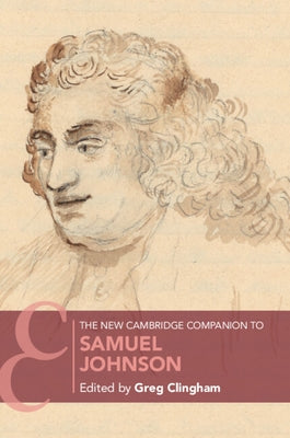 The New Cambridge Companion to Samuel Johnson by Clingham, Greg