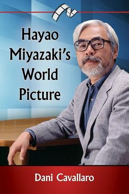 Hayao Miyazaki's World Picture by Cavallaro, Dani