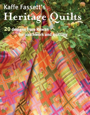 Kaffe Fassett's Heritage Quilts by Fassett, Kaffe