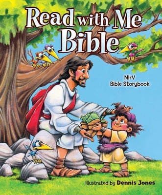 Read with Me Bible, NIRV: NIRV Bible Storybook by Jones, Dennis