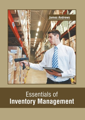 Essentials of Inventory Management by Andrews, James