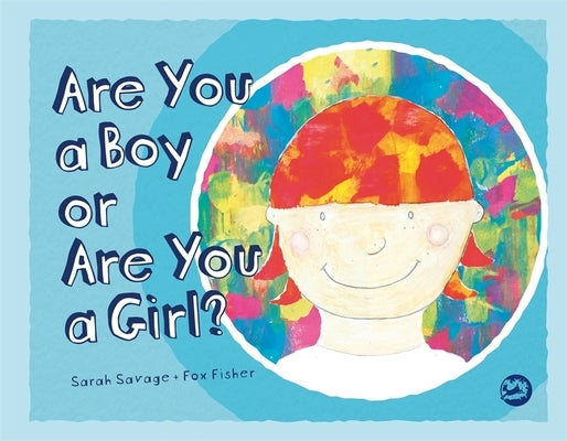 Are You a Boy or Are You a Girl? by Savage, Sarah