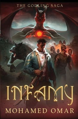 Infamy: The Godling Saga by Omar, Mohamed