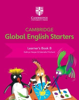 Cambridge Global English Starters Learner's Book B by Harper, Kathryn