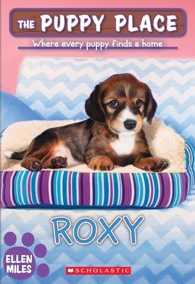 Roxy (the Puppy Place #55): Volume 55 by Miles, Ellen