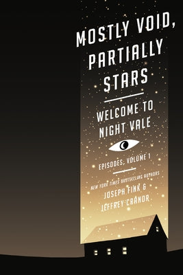 Mostly Void, Partially Stars: Welcome to Night Vale Episodes, Volume 1 by Fink, Joseph