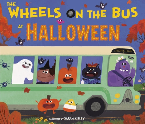 The Wheels on the Bus at Halloween by Kieley, Sarah