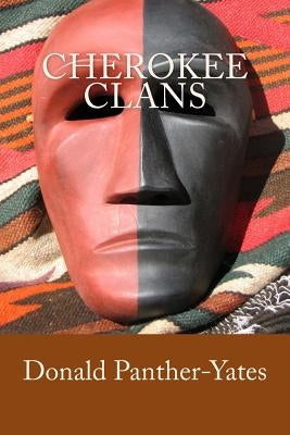 Cherokee Clans: An Informal History by Panther-Yates, Donald N.