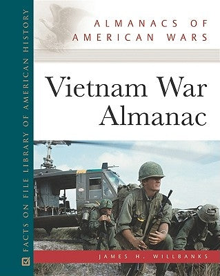 Vietnam War Almanac by Willbanks, James H.