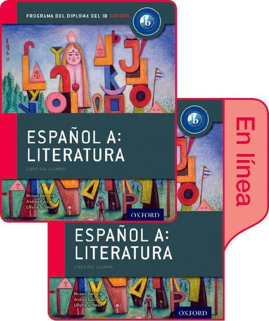 Espanol A: Literatura, Libro del Alumno Conjunto Libro Impreso Y Digital En Linea: Programa del Diploma del Ib Oxford by Bertone, Miriam