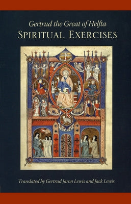 Spiritual Exercises: Volume 49 by Gertrud the Great of Helfta