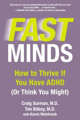 Fast Minds: How to Thrive If You Have ADHD (or Think You Might) by Surman, Craig