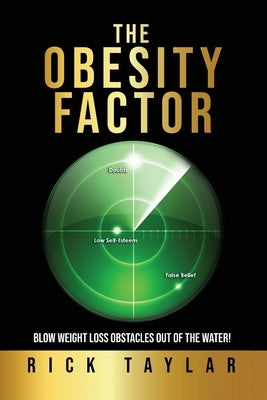 The Obesity Factor by Taylar, Rick