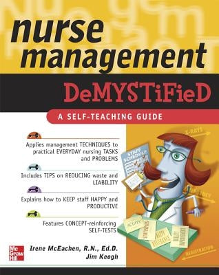Nurse Management Demystified by McEachen, Irene