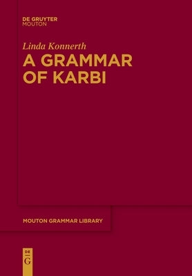 A Grammar of Karbi by Konnerth, Linda