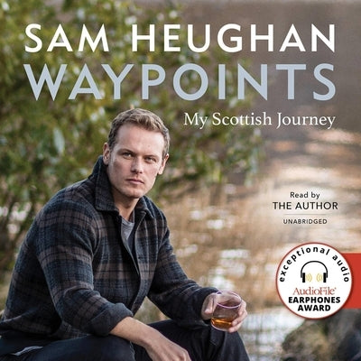Waypoints: My Scottish Journey by Heughan, Sam