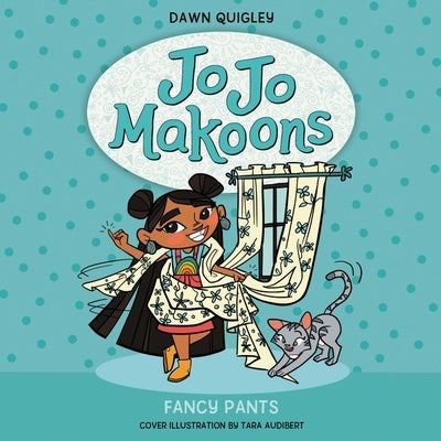 Jo Jo Makoons: Fancy Pants by Quigley, Dawn