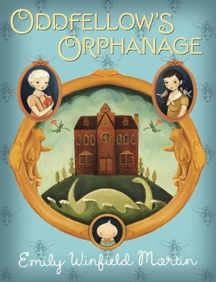 Oddfellow's Orphanage by Martin, Emily Winfield